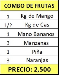*Combo Frutas (1 Kg de Mango, 1/2Kg de cas, 1 Mano de Bananos, 3 manzanas, 1 Piña, 3 Naranjas)