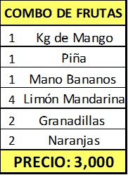 *Combo Frutas (1 Sandía, 1 Piña, 1 Mano de Bananos, 3 Manzanas Gala, 2 Limón Mandarina, 3 Naranjas)